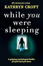 While You Were Sleeping by Kathryn Croft