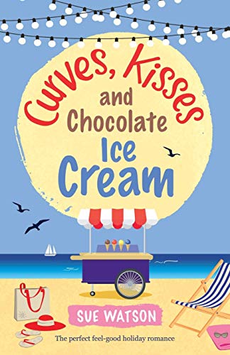 Curves, Kisses and Chocolate Ice-Cream book cover