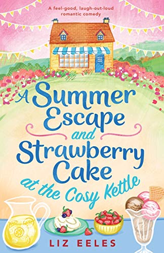 A Summer Escape and Strawberry Cake at the Cosy Kettle book cover