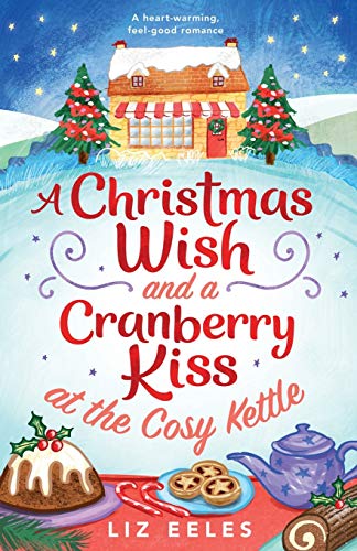 A Christmas Wish and a Cranberry Kiss at the Cosy Kettle book cover