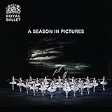 Royal Ballet A Season In Pictures 2017 2018