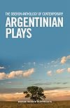 The Oberon Anthology of Contemporary Argentinian Plays (Oberon Modern Playwrights)