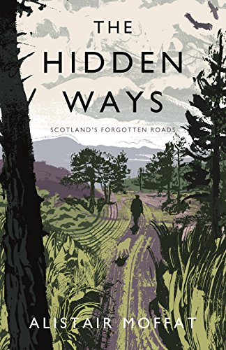 The Hidden Ways: Scotland's Forgotten Roads book cover