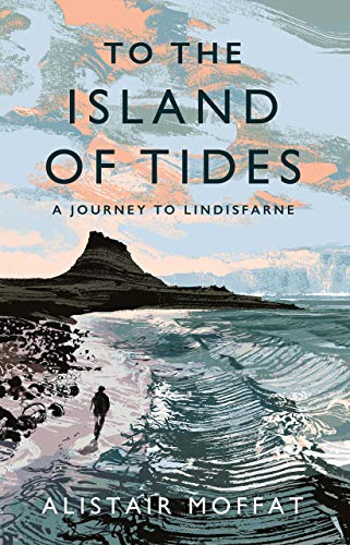 To the Island of Tides: A Journey to Lindisfarne cover