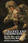 Tyranny and Usurpation: The New Prince and Lawmaking Violence in Early Modern Drama (English Association Monographs: English at the Interface, 5)