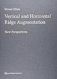 Vertical And Horizontal Ridge Augmentation New Perspectives
