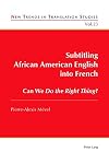 Subtitling African American English into French : can we do the right thing?