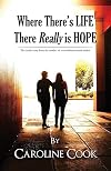 Where There is Life, There REALLY is Hope