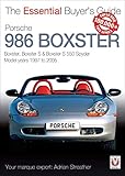 Porsche 986 Boxster Boxster Boxster S Boxster S 550 Spyder Model Years 1997 To 2005