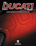 The Ducati Story 6th Edition Racing And Production Motorcycles From 1945