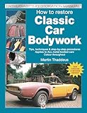 How To Restore Classic Car Bodywork New Updated Revised Edition Enthusiasts Restoration Manual