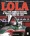 LOLA - All the Sports Racing & Single-Seater Racing Cars 1978-1997