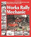 Works rally Mechanic: BMC/BL Works Rally Department 1955-79 Paperback edition (Classic Reprint)