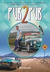 Pub2Pub: From the Northernmost Pub on the Planet to the Southernmost ... 27,000 Miles in a Sports Car Named 'Kermit'