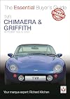 TVR Chimaera and Griffith: All Models 1994-2003 (The Essential Buyer's Guide)