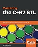 Mastering The C17 Stl Make Full Use Of The Standard Library Components In C17