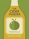 The Cider Insider The Essential Guide To 100 Craft Ciders To Drink Now