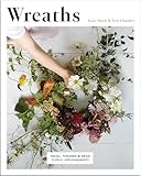 Wreaths Fresh Foraged Dried Floral Arrangements