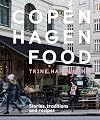Copenhagen Food: Stories, Tradition and Recipes