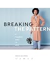 Breaking the Pattern: A Modern Way to Sew