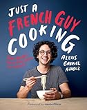 Just A French Guy Cooking Easy Recipes And Kitchen Hacks For Rookies