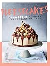 Pleesecakes: 60 AWESOME no-bake cheesecake recipes