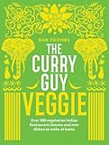 Curry Guy Veggie Over 100 Vegetarian Indian Restaurant Classics And New Dishes To Make At Home