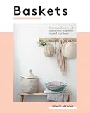 Baskets Projects Techniques And Inspirational Designs For You And Your Home
