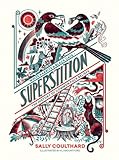 Superstition Black Cats And White Rabbits The History Of Common Folk Beliefs