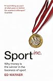 Sport Inc Why Money Is The Winner In The Business Of Sport