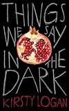 Things We Say in the Dark