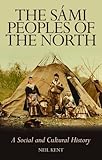 The Sami Peoples Of The North A Social And Cultural History