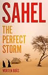 Sahel: The Perfect Storm