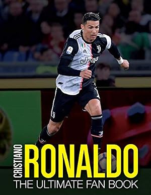 Cover of Cristiano Ronaldo: The Ultimate Fan Book by Iain Spragg