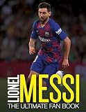 Lionel Messi The Ultimate Fan Book