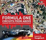 Formula One Circuits From Above 28 Legendary Tracks In Highdefinition Satellite Photography