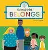 Everybody Belongs