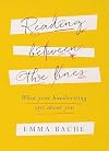 Reading Between the Lines: What your handwriting says about you