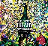 Louis Comfort Tiffany: Masterworks