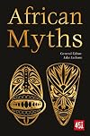 African Myths (The World's Greatest Myths and Legends)