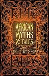 African Myths & Tales: Epic Tales (Gothic Fantasy)