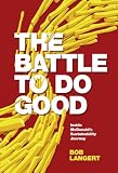 The Battle To Do Good Inside Mcdonalds Sustainability Journey