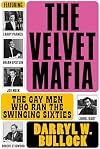 The Velvet Mafia: The Gay Men Who Ran The Swinging Sixties