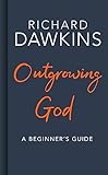 Outgrowing God A Beginners Guide