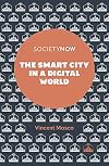 The Smart City in a Digital World (Society Now)