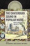 The Canterbury sound in popular music : scene, identity and myth