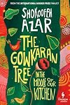 The Gowkaran Tree in the Middle of Our Kitchen