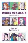 Coming Out, Again: Transition Stories