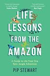 Life Lessons From the Amazon