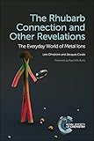 The Rhubarb Connection And Other Revelations The Everyday World Of Metal Ions